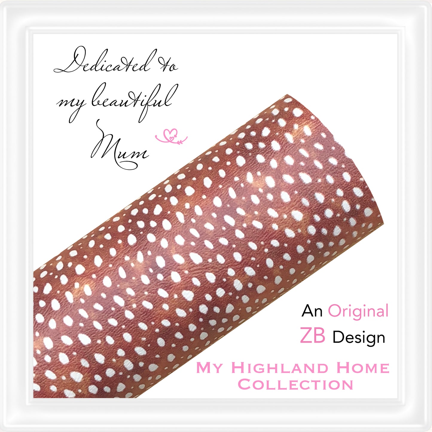 ⋅ My Highland Home ⋅ Deer Fawn Fur ⋅ Custom Printed Vegan Faux Leather ⋅