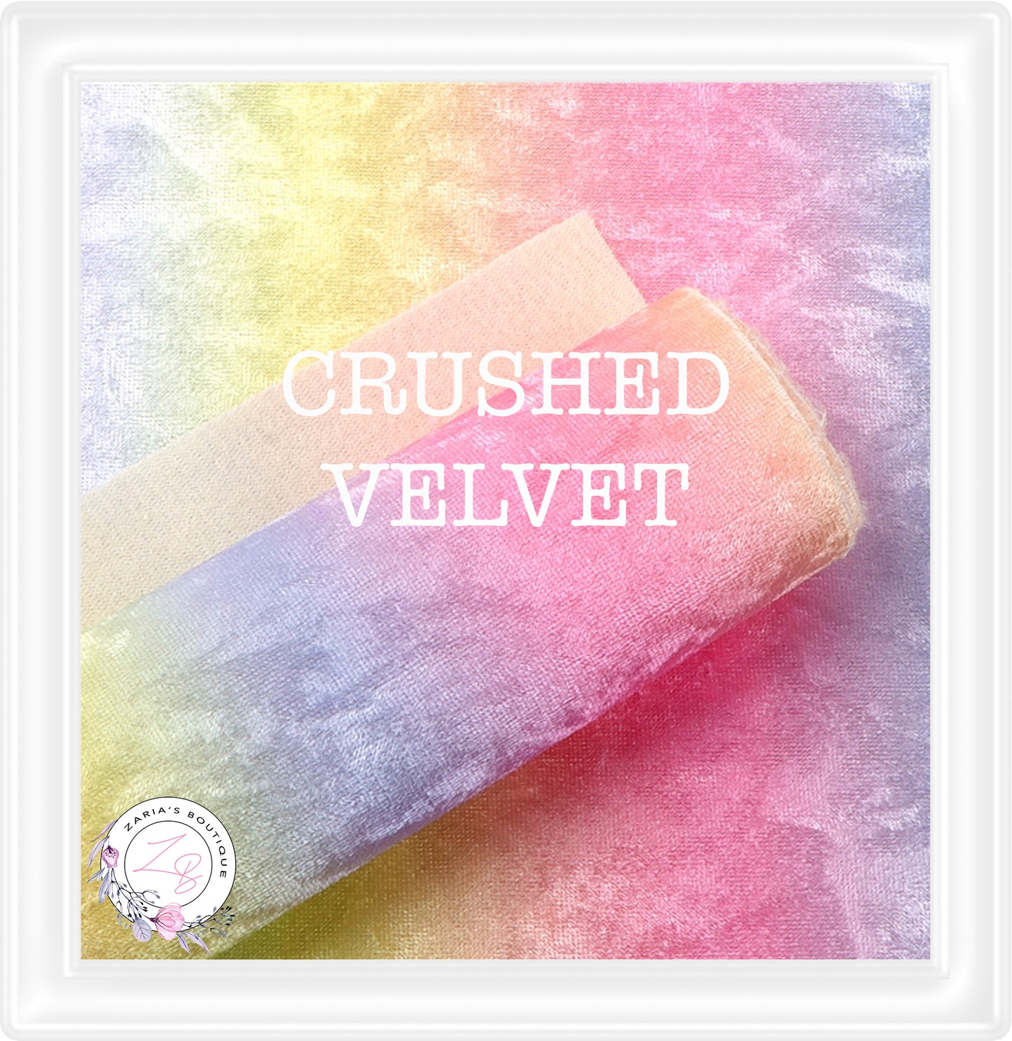 ∙ Crushed Velvet ∙ Rainbow Pastels ∙