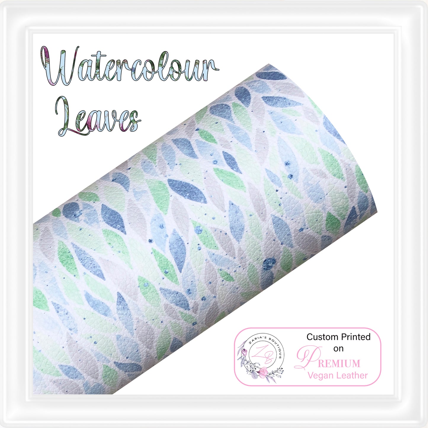 ⋅ Watercolour Leaves ⋅ Custom Printed Premium Vegan Faux Leather ⋅