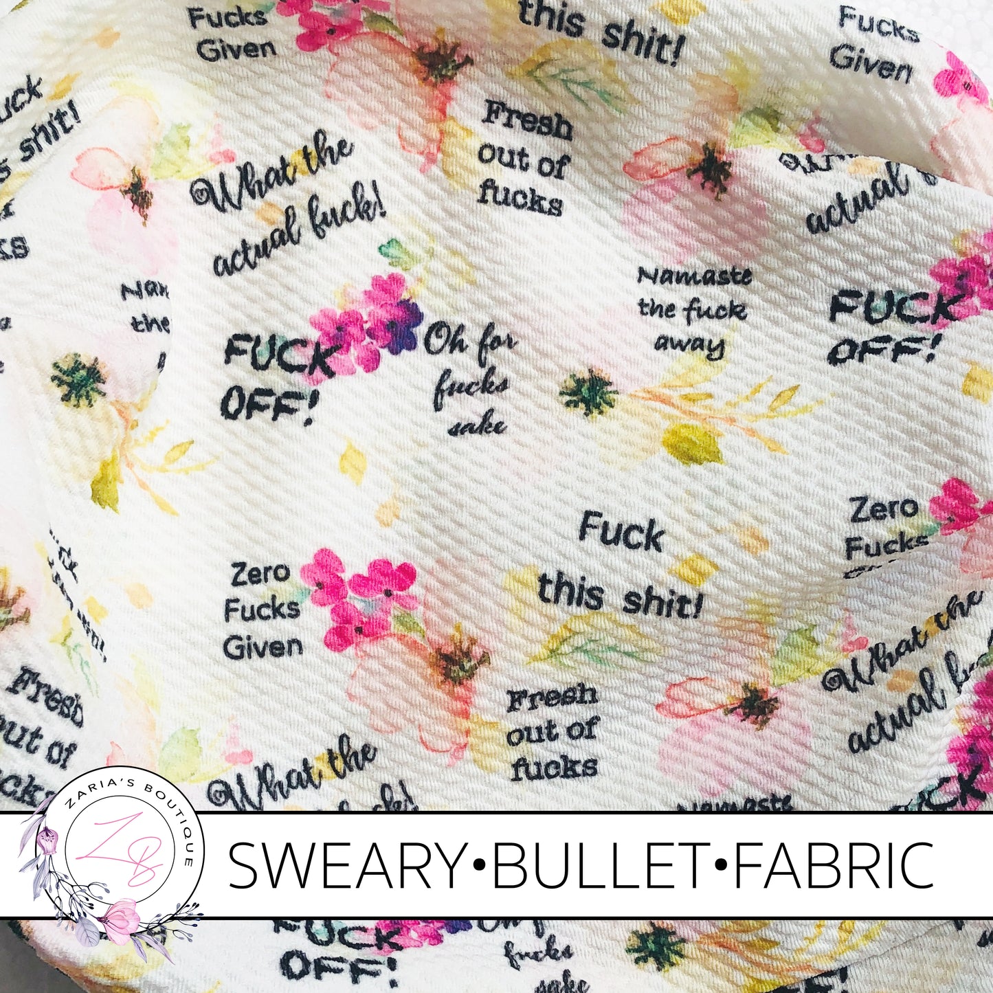 Exclusive Sweary F Bomb Floral Bullet/Liverpool Stretch Fabric