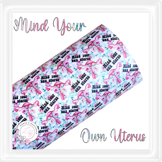 SALE ⋅ Mind Your Own Uterus ⋅ Smooth Vegan Faux Leather ⋅ 