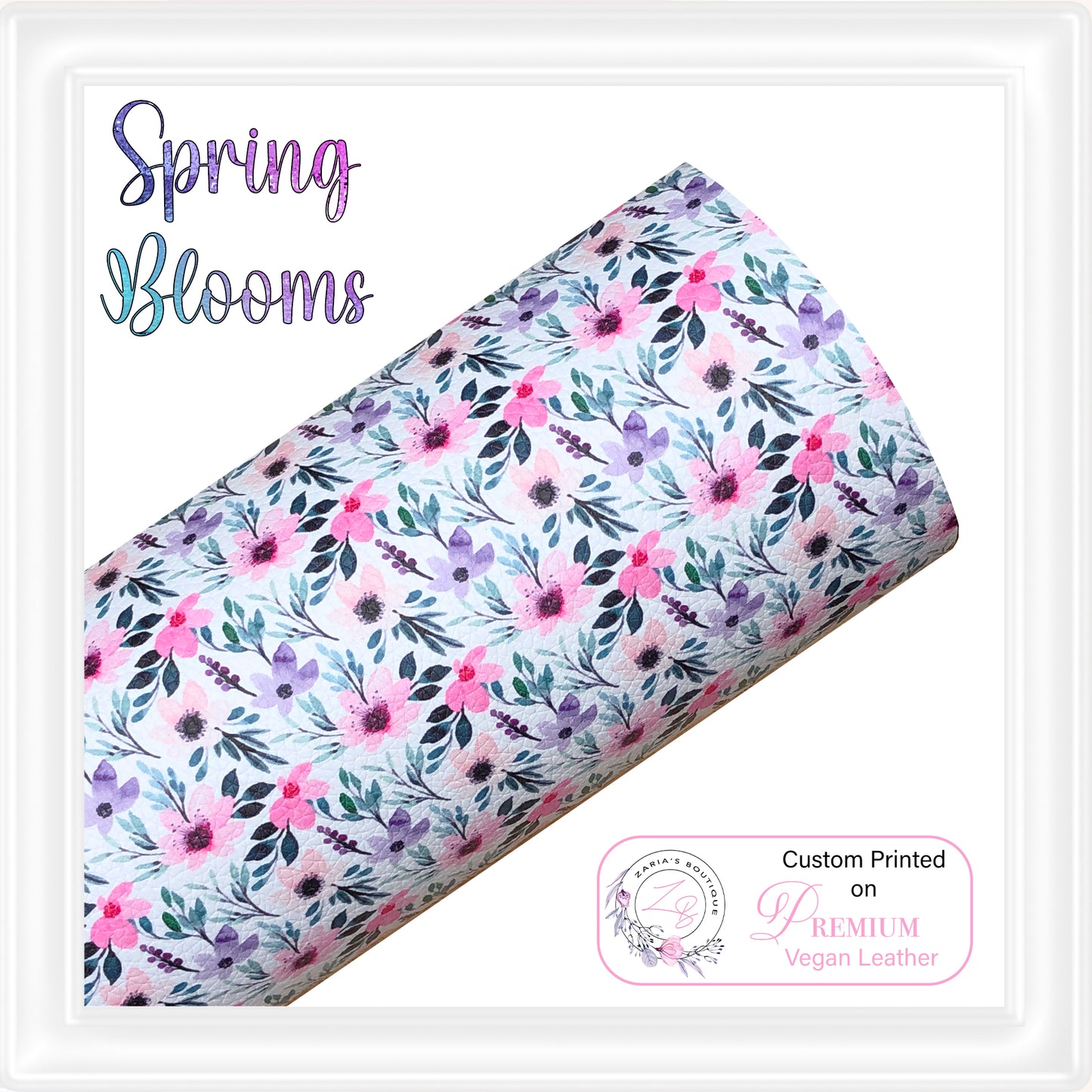 ⋅ Spring Blooms ⋅ Custom Printed Premium Vegan Faux Leather ⋅ 
