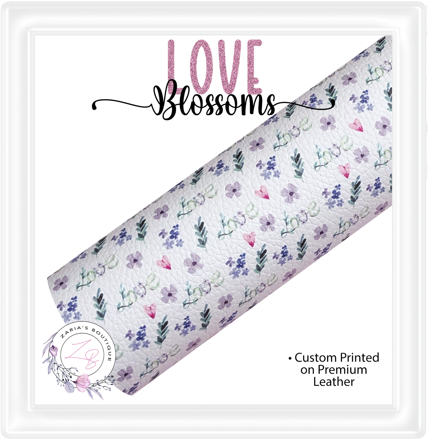 ⋅ Love Blossoms ⋅ Custom Premium Vegan Faux Leather ⋅
